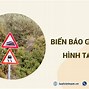 Biển Báo Tam Giác Viền Đỏ Nền Vàng