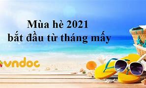 Mùa Hè Việt Nam Bắt Đầu Từ Tháng Mấy