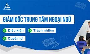 Phó Giám Đốc Trung Tâm Ngoại Ngữ